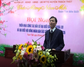 Thạch Thất triển khai nhiệm vụ trọng tâm công tác Bầu cử đại biểu Quốc hội khoá XV và đại biểu HĐND các cấp, nhiệm kỳ 2021 - 2026