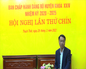 Hội nghị lần thứ 9- Ban Chấp hành Đảng bộ huyện Thạch Thất khóa XXIV, nhiệm kỳ 2020- 2025