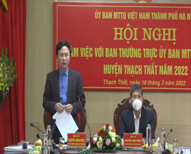 Ủy ban MTTQ thành phố Hà Nội làm việc với Ủy ban MTTQ huyện Thạch Thất