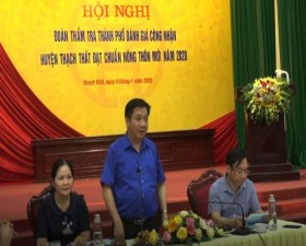 Đoàn thẩm tra Thành phố đánh giá công nhận huyện Thạch Thất đạt chuẩn nông thôn mới năm 2020