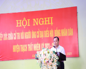 Thạch Thất: Hội nghị tiếp xúc giữa cử tri với người ứng cử đại biểu HĐND huyện tại 7 đơn vị bầu cử