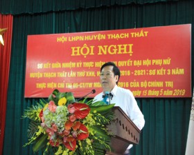 	Hội LHPN huyện Thạch Thất tổ chức hội nghị sơ kết giữa nhiệm kỳ; sơ kết 3 năm thực hiện Chỉ thị 05 của Bộ Chính trị về việc “Đẩy mạnh học tập và làm theo tư tưởng, đạo đức, phong cách Hồ Chí Minh”