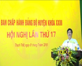 Hội nghị lần thứ 17- Ban chấp hành Đảng bộ huyện Thạch Thất khóa XXIII