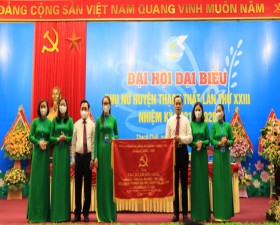 Đại hội đại biểu Hội Liên hiệp Phụ nữ huyện Thạch Thất lần thứ XXIII thành công tốt đẹp