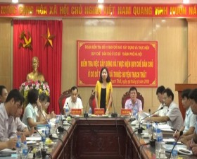 	Đoàn kiểm tra số 1- Thành phố Hà Nội kiểm tra việc xây dựng và thực hiện Quy chế dân chủ ở cơ sở tại các xã thuộc huyện Thạch Thất