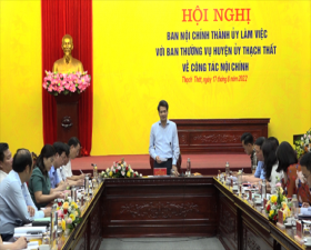 Ban Nội chính Thành ủy làm việc với Ban Thường vụ Huyện ủy Thạch Thất