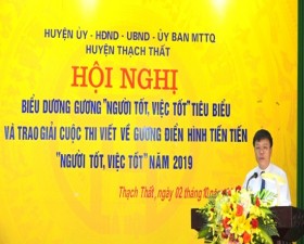 	Thạch Thất: Biểu dương danh hiệu gương Người tốt- Việc tốt tiêu biểu và trao giải cuộc thi viết về gương điển hình tiên tiến Người tốt- Việc tốt năm 2019