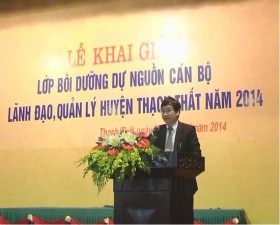 Khai giảng lớp bồi dưỡng dự nguồn cán bộ lãnh đạo, quản lý huyện Thạch Thất năm 2014