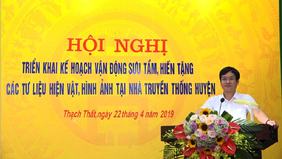 Thạch Thất triển khai kế hoạch vận động sưu tầm, hiến tặng các tư liệu hiện vật, hình ảnh tại Nhà truyền thống huyện