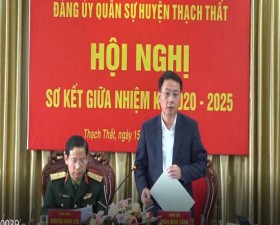 Đảng uỷ Quân sự huyện Thạch Thất sơ kết giữa nhiệm kỳ
