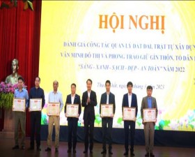 Hội nghị đánh giá công tác quản lý đất đai, trật tự xây dựng, văn minh đô thị và phong trào giữ gìn thôn, tổ dân phố “Sáng- Xanh- Sạch- Đẹp- An toàn” năm 2022