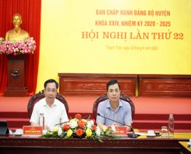 Hội nghị lần thứ 22- Ban chấp hành Đảng bộ huyện Thạch Thất khóa XXIV