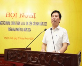 Thạch Thất triển khai công tác phòng chống thiên tai và tìm kiếm cứu nạn năm 2024