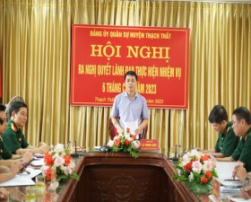 Đảng ủy Ban chỉ huy Quân sự huyện ra Nghị quyết lãnh đạo thực hiện nhiệm vụ 6 tháng cuối năm 2023