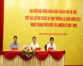 Đại biểu HĐND TP Hà Nội tiếp xúc cử tri huyện Thạch Thất trước Kỳ họp thường lệ giữa năm 2023- HĐND Tp khóa XVI, nhiệm kỳ 2021- 2026