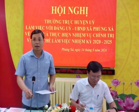 Thường trực Huyện ủy làm việc với Đảng ủy UBND xã Phùng Xá