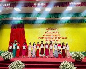 Tổng kết hội thi giáo viên dạy giỏi, giáo viên chủ nhiệm giỏi cấp Tiểu học năm học 2024-2025