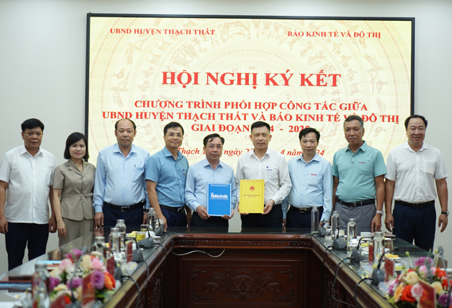 Báo Kinh tế & Đô thị ký kết chương trình phối hợp với huyện Thạch Thất